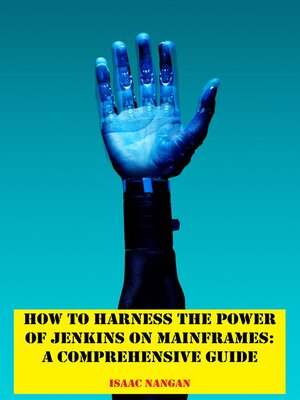 cover image of How to Harness the Power of Jenkins on Mainframes